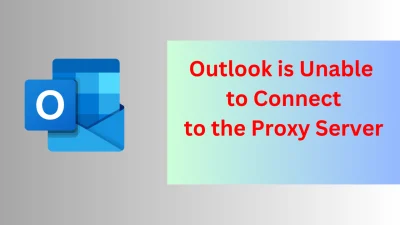 Outlook is Unable to Connect to the Proxy Server error code 0