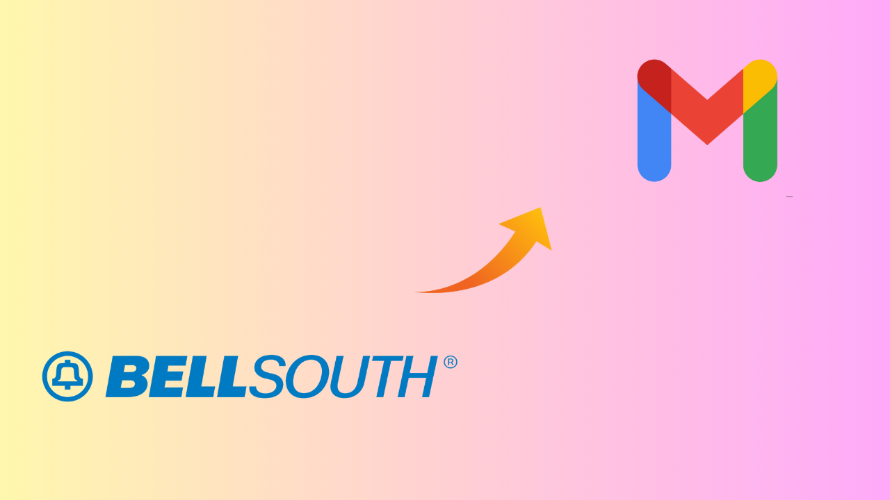 Transfer BellSouth Email to Gmail/ Google Mail [Updated]